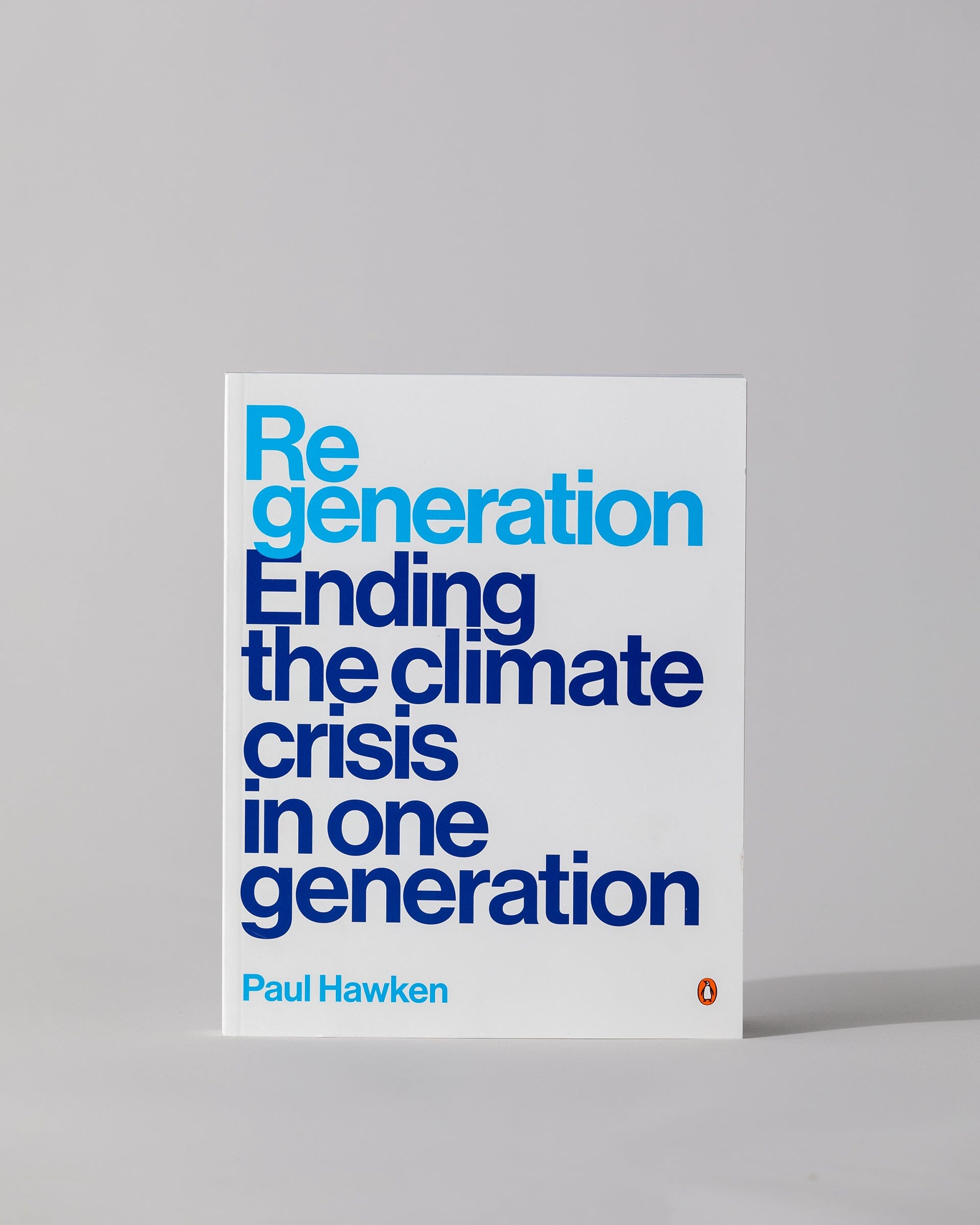 Regeneration: Ending the Climate Crisis in One Generation