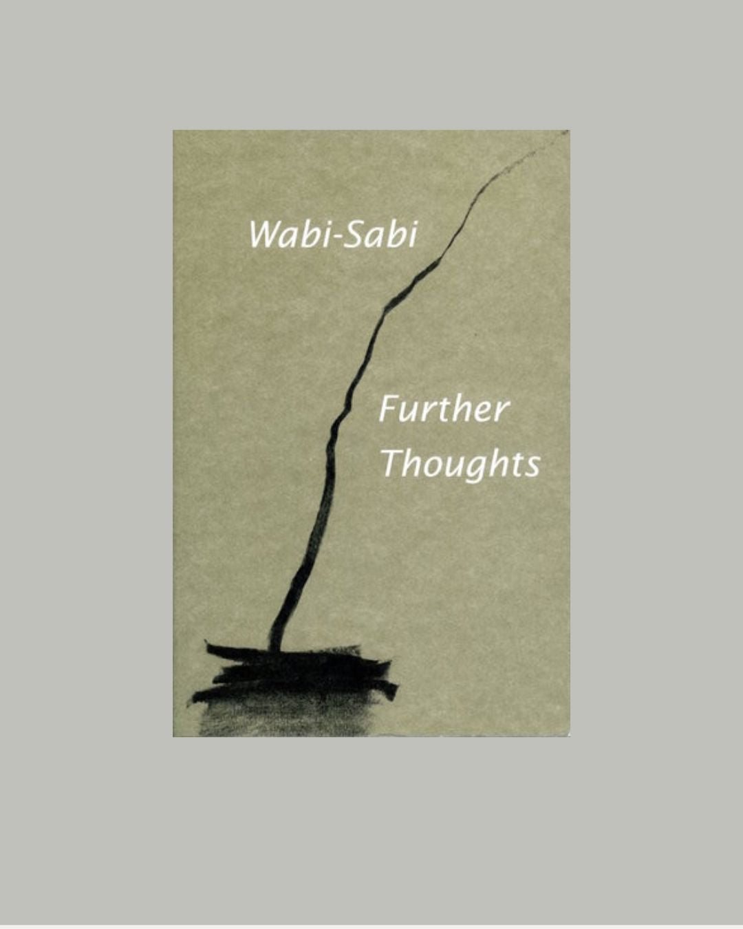 Wabi-Sabi: Further Thoughts