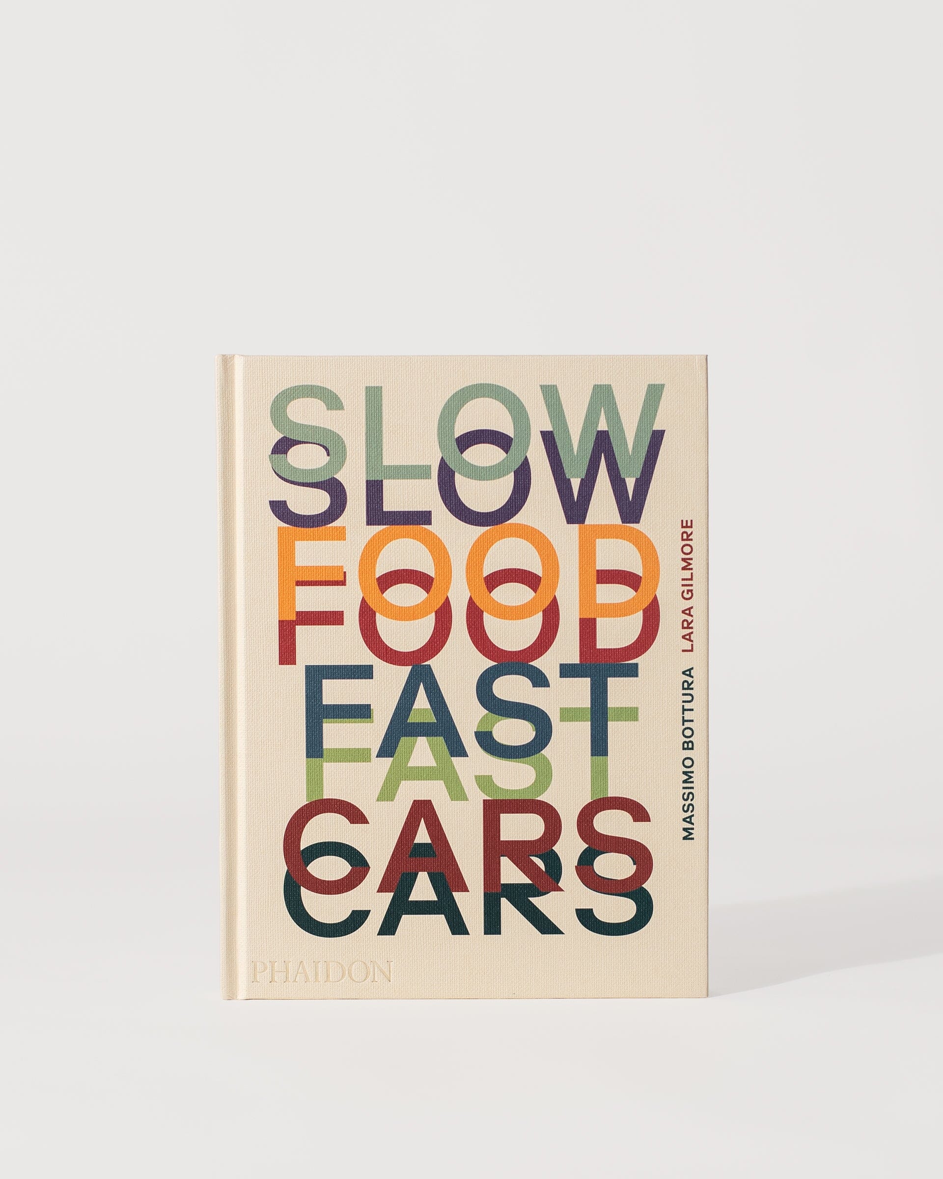 Slow Food, Fast Cars: Casa Maria Luigia - Stories and Recipes Book