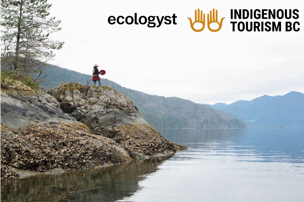 Indigenous Tourism BC and ecologyst Partnership Launch