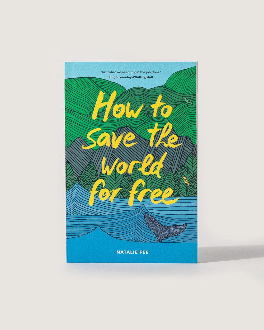 How to Save the World For Free
