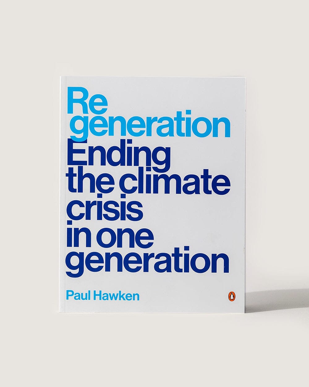 Regeneration: Ending the Climate Crisis in One Generation
